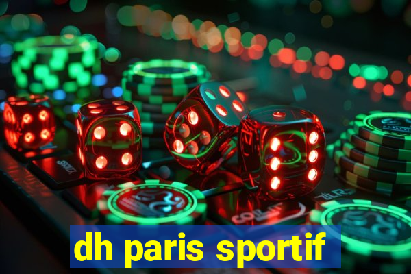 dh paris sportif