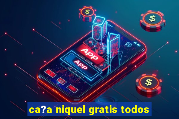 ca?a niquel gratis todos