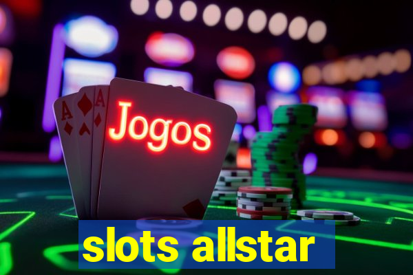 slots allstar