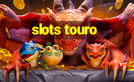 slots touro