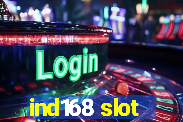 ind168 slot