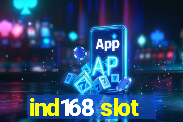 ind168 slot