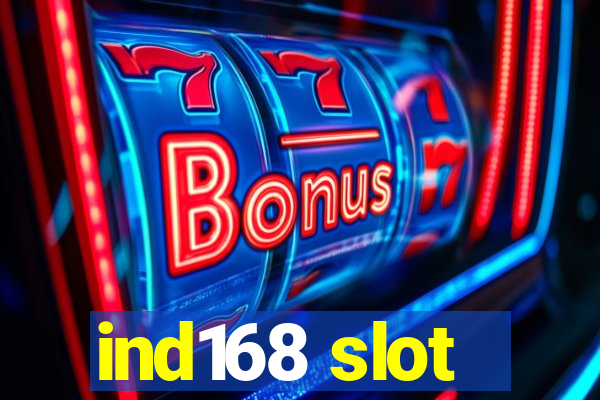 ind168 slot