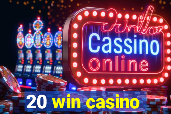 20 win casino