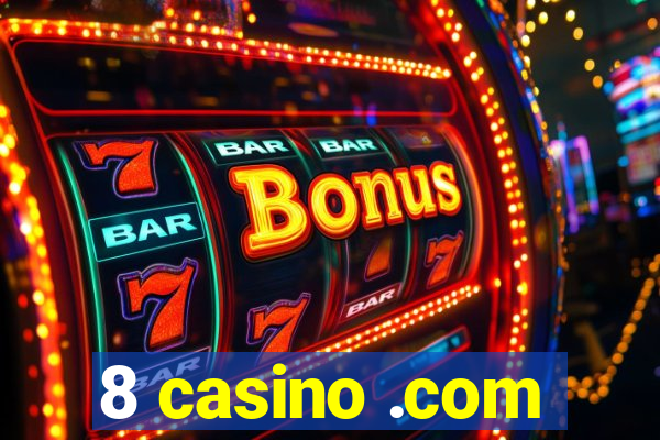 8 casino .com