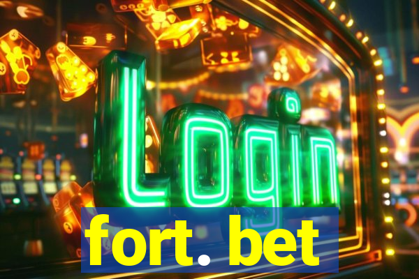 fort. bet