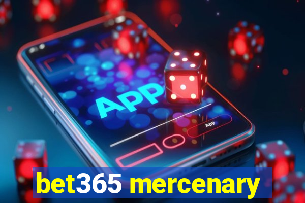 bet365 mercenary