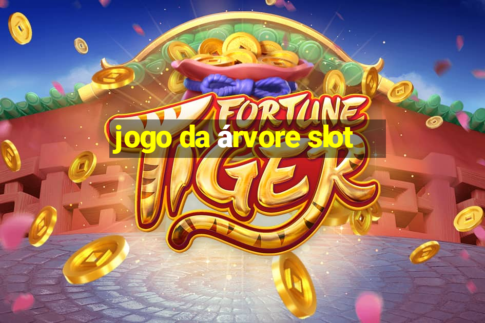 jogo da árvore slot