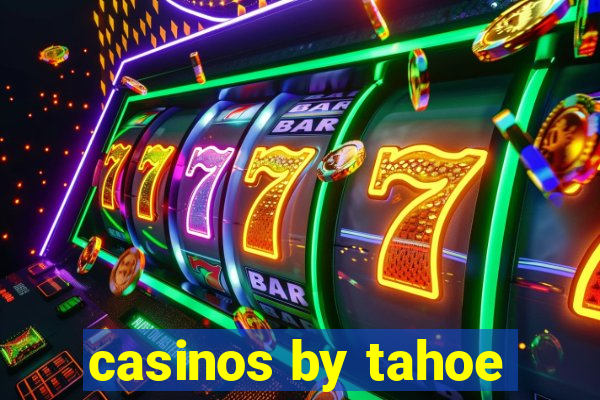 casinos by tahoe