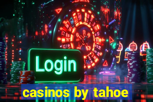 casinos by tahoe