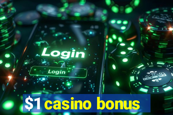 $1 casino bonus