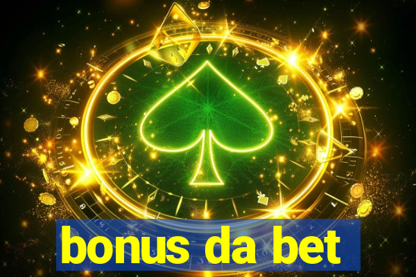 bonus da bet