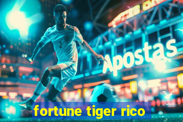 fortune tiger rico