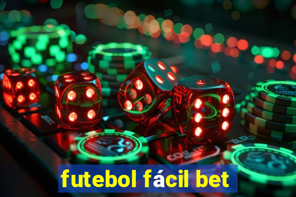 futebol fácil bet