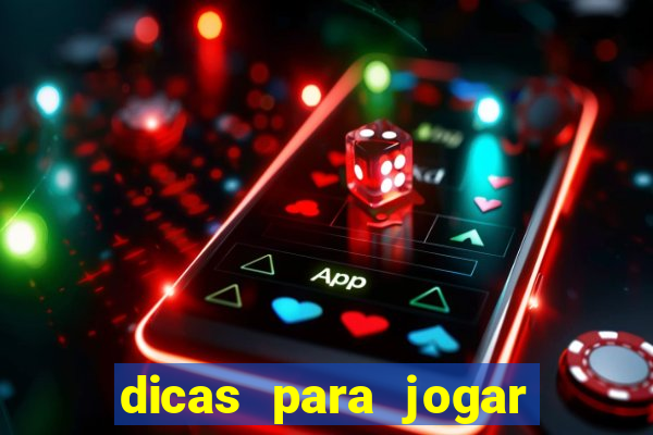 dicas para jogar jogo do tigre