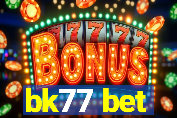 bk77 bet