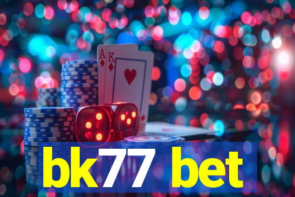 bk77 bet