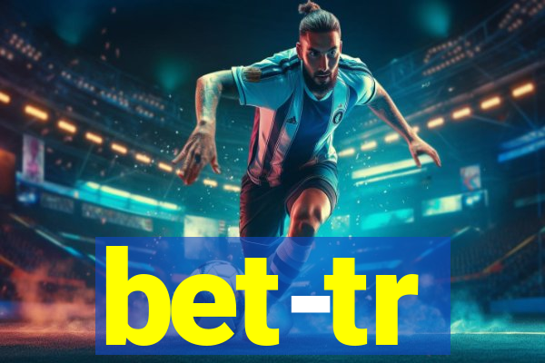 bet-tr