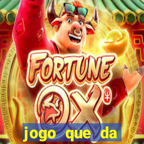 jogo que da dinheiro de verdade gratuito