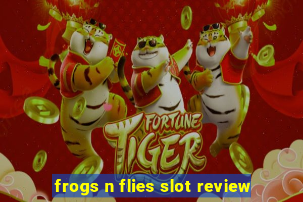 frogs n flies slot review