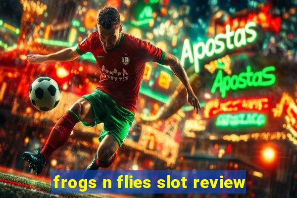 frogs n flies slot review