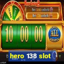 hero 138 slot