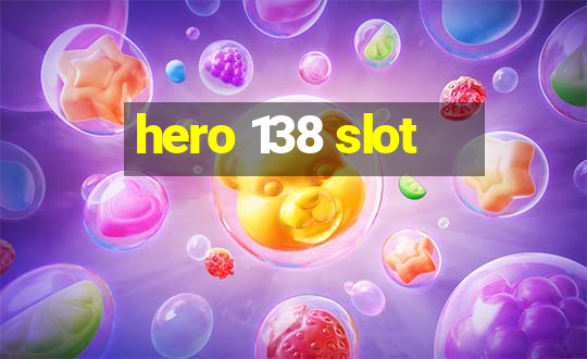 hero 138 slot