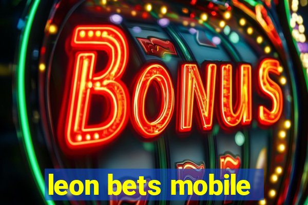 leon bets mobile