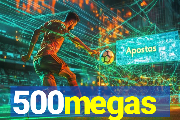 500megas