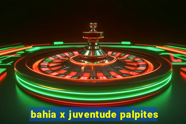 bahia x juventude palpites