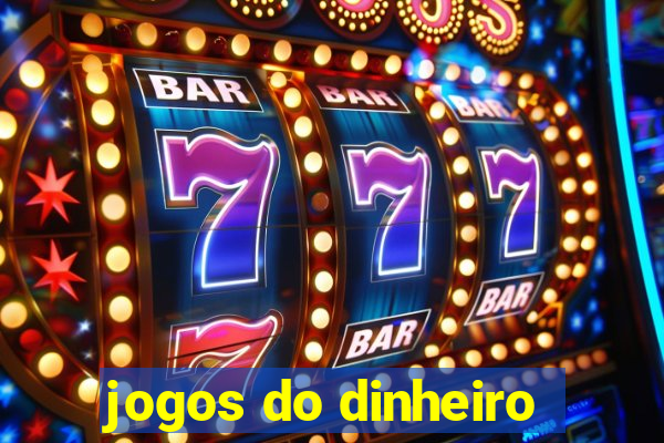 jogos do dinheiro