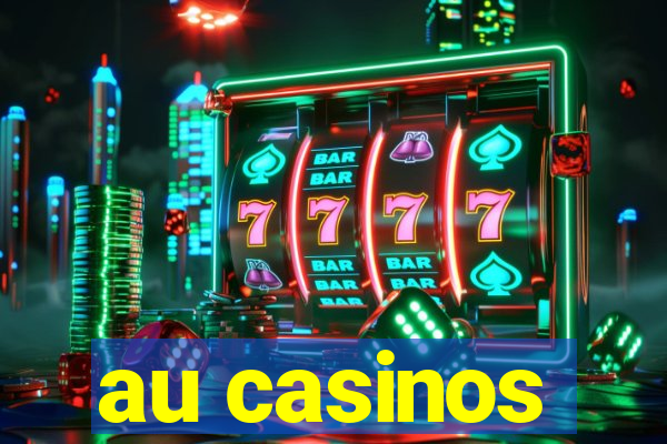 au casinos