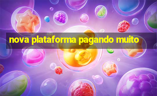 nova plataforma pagando muito