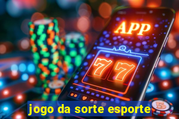 jogo da sorte esporte