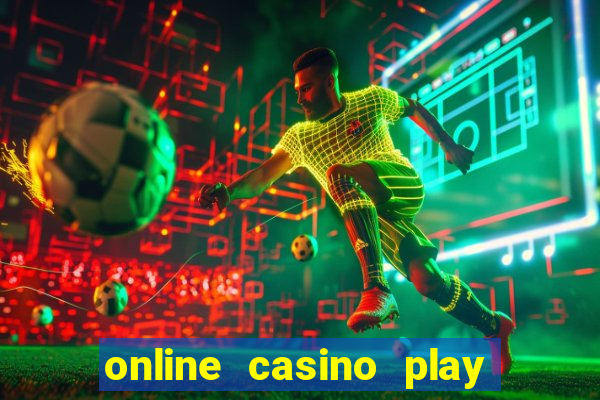 online casino play casino games