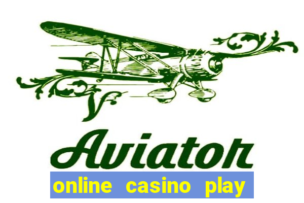 online casino play casino games