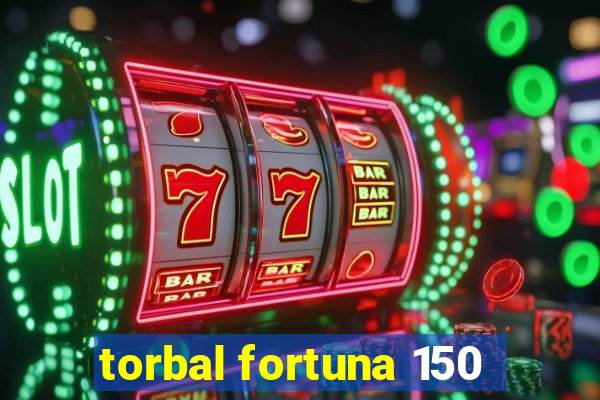 torbal fortuna 150