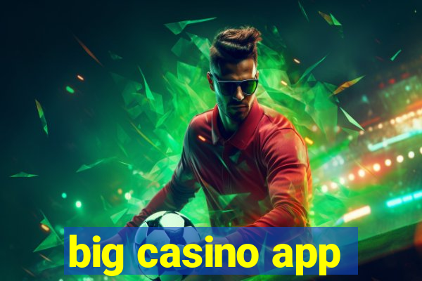 big casino app