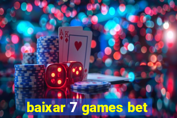 baixar 7 games bet