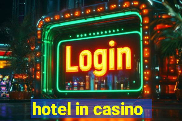 hotel in casino