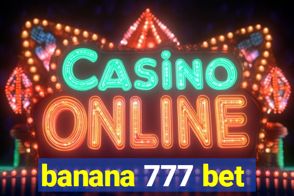 banana 777 bet