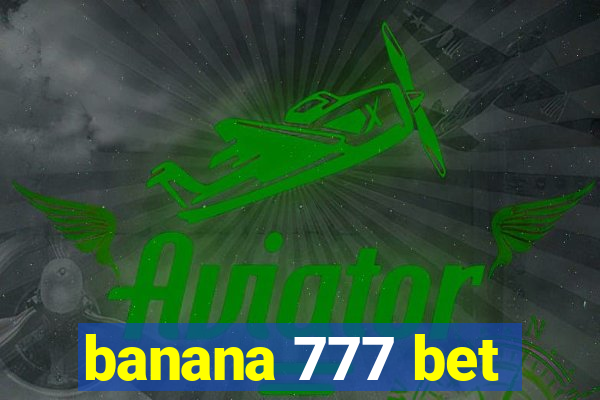 banana 777 bet