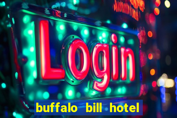 buffalo bill hotel and casino