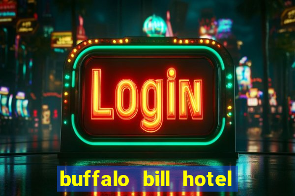 buffalo bill hotel and casino