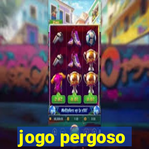 jogo pergoso