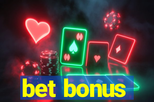 bet bonus