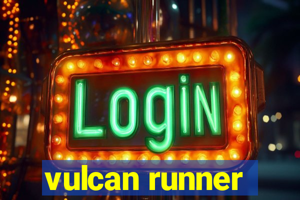 vulcan runner