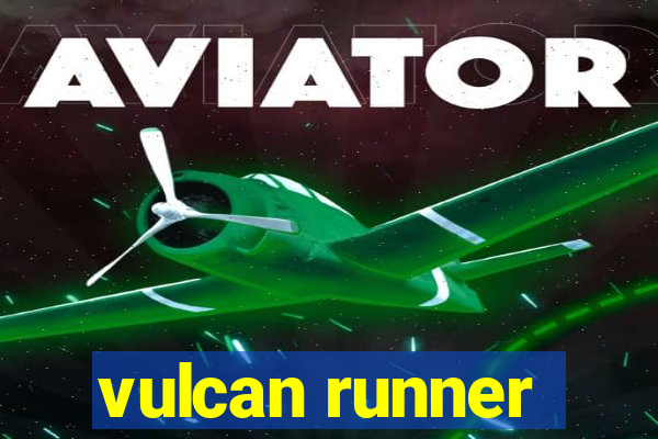 vulcan runner