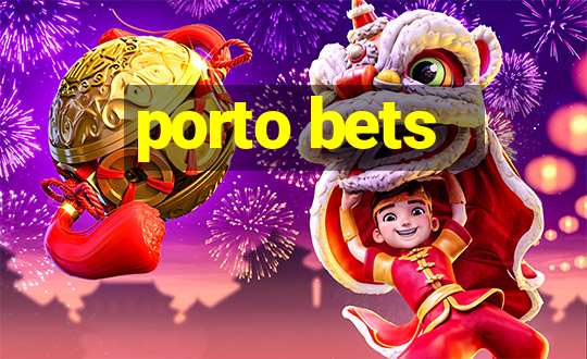 porto bets