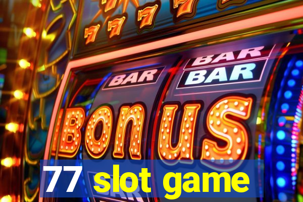 77 slot game